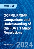 GCP/GLP/GMP : Comparison and Understanding of the FDA’s 3 Major Regulations - Webinar (Recorded)- Product Image