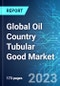 Global Oil Country Tubular Good Market: Analysis By Process, By Grade, By Application, By Product, By Demand, By Production, By Region, Size and Trends with Impact of COVID-19 and Forecast up to 2028 - Product Image