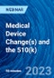 Medical Device Change(s) and the 510(k) - Webinar (Recorded) - Product Thumbnail Image