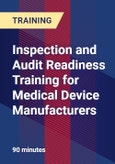 Inspection and Audit Readiness Training for Medical Device Manufacturers - Webinar (Recorded)- Product Image