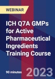 ICH Q7A GMPs for Active Pharmaceutical Ingredients Training Course - Webinar (Recorded)- Product Image
