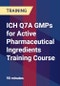 ICH Q7A GMPs for Active Pharmaceutical Ingredients Training Course - Webinar (Recorded) - Product Thumbnail Image