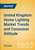 United Kingdom (UK) Home Lighting Market Trends and Consumer Attitude - Analyzing Buying Dynamics and Motivation, Channel Usage, Spending and Retailer Selection- Product Image
