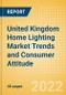 United Kingdom (UK) Home Lighting Market Trends and Consumer Attitude - Analyzing Buying Dynamics and Motivation, Channel Usage, Spending and Retailer Selection - Product Thumbnail Image