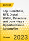 Top Blockchain, NFT, Digital Wallet, Metaverse and Other WEB3 Opportunities in Automotive - Product Thumbnail Image