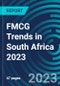 FMCG Trends in South Africa 2023 - Product Thumbnail Image
