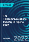 The Telecommunications Industry in Nigeria 2022- Product Image