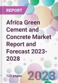 Africa Green Cement and Concrete Market Report and Forecast 2023-2028- Product Image