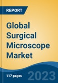 Global Surgical Microscope Market - Global Industry Size, Share, Trends, Opportunity, & Forecast, 2027F Segmented By Type (On Casters, Wall Mounted, Table-Top, Ceiling Mounted) By Application, By End Users, By Region- Product Image