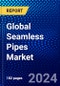 Global Seamless Pipes Market (2023-2028) Competitive Analysis, Impact of Covid-19, Impact of Economic Slowdown & Impending Recession, Ansoff Analysis - Product Thumbnail Image