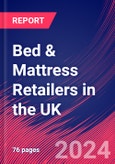 Bed & Mattress Retailers in the UK - Industry Market Research Report- Product Image