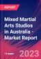 Mixed Martial Arts Studios in Australia - Industry Market Research Report - Product Thumbnail Image