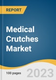Medical Crutches Market Size, Share & Trends Analysis Report By Product (Underarm Crutch, Forearm Crutch, Tetrapod Crutch), By Material, By End-use, By Region, And Segment Forecasts, 2023 - 2030- Product Image