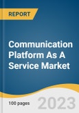 Communication Platform As A Service Market Size, Share & Trends Analysis Report By Component, By Enterprise Size (Large Enterprise, SMEs), By End-use, By Region, And Segment Forecasts, 2022 - 2030- Product Image