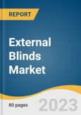 External Blinds Market Size, Share & Trends Analysis Report By Product, By Material, By Application, By Operating System, By Installation, By Region, And Segment Forecasts, 2023 - 2030- Product Image