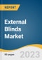 External Blinds Market Size, Share & Trends Analysis Report By Product, By Material, By Application, By Operating System, By Installation, By Region, And Segment Forecasts, 2023 - 2030 - Product Image