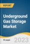 Underground Gas Storage Market Size, Share & Trends Analysis Report By Product (Natural Gas, Hydrogen), By Type (Aquifer Reservoir, Salt Caverns), By Region, And Segment Forecasts, 2023 - 2030 - Product Image