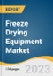 Freeze Drying Equipment Market Size, Share & Trends Analysis Report By Product (Bench Top Freeze Dryers, Laboratory Freeze Dryers), By Application, By Region, And Segment Forecasts, 2023 - 2030 - Product Thumbnail Image