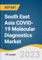 South East Asia COVID-19 Molecular Diagnostics Market Size, Share & Trends Analysis Report By Product (Instruments, Reagents & Kits), By Technology (PCR), By End-user (Laboratories, Hospitals), By Region, And Segment Forecasts, 2023 - 2030 - Product Thumbnail Image