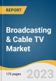 Broadcasting & Cable TV Market Size, Share & Trends Analysis Report By Technology (Cable TV, Satellite TV, IPTV, DTT), By Revenue Channel, By Region, And Segment Forecasts, 2023 - 2030- Product Image