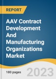 AAV Contract Development And Manufacturing Organizations Market Size, Share & Trends Analysis Report By Workflow, By Culture Type, By Application, By End-user, By Region, And Segment Forecasts, 2023 - 2035- Product Image