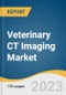 Veterinary CT Imaging Market Size, Share & Trends Analysis Report By Solutions (Equipment, Consumables, Software & Services), By Animal Type, By Application, By End-use, By Region, And Segment Forecasts, 2023 - 2030 - Product Image