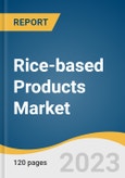 Rice-based Products Market Size, Share & Trends Analysis Report By Product (Rice Snacks, Rice Noodles, Rice Puddings, Rice Cakes, Rice Balls, Others), By Distribution Channel, By Type, By Region, And Segment Forecasts, 2023 - 2030- Product Image