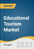 Educational Tourism Market Size, Share & Trends Analysis Report By Age Group, By Education Type (College, Post-Graduation), By Occupation, By Region, And Segment Forecasts, 2023 - 2030- Product Image