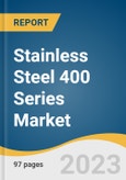 Stainless Steel 400 Series Market Size, Share & Trends Analysis Report By Application (Building & Construction, Automotive & Transportation), By Region, And Segment Forecasts, 2022 - 2030- Product Image