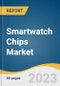 Smartwatch Chips Market Size, Share & Trends Analysis Report By Type (32-bit, 64-bit), By Application (Android System, iOS System Smartwatches), By Region (North America, Asia Pacific), And Segment Forecasts, 2022 - 2030 - Product Thumbnail Image