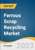 Ferrous Scrap Recycling Market Size, Share & Trends Analysis Report By Sector (Construction, Automotive), By Region (North America, Europe, Asia Pacific), And Segment Forecasts, 2022 - 2030- Product Image