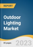 Outdoor Lighting Market Size, Share & Trends Analysis Report By Source (LED Lights, Plasma Lamps), By Application, By Distribution Channel, By Region, And Segment Forecasts, 2023 - 2030- Product Image