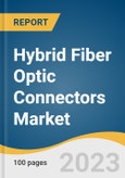 Hybrid Fiber Optic Connectors Market Size, Share & Trends Analysis Report By Application (Telecom, Oil & Gas, Military & Aerospace), By Region (North America, Europe), And Segment Forecasts, 2023 - 2030- Product Image