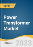 Power Transformer Market Size, Share & Trends Analysis Report By Core (Closed, Shell, Berry), By Insulation, By Phase, By Rating, By Application, By Region, And Segment Forecasts, 2023 - 2030- Product Image