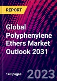 Global Polyphenylene Ethers Market Outlook 2031- Product Image