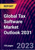 Global Tax Software Market Outlook 2031- Product Image