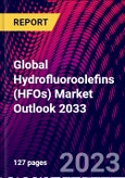 Global Hydrofluoroolefins (HFOs) Market Outlook 2033- Product Image