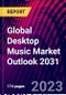 Global Desktop Music Market Outlook 2031 - Product Image