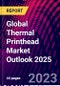 Global Thermal Printhead Market Outlook 2025 - Product Thumbnail Image