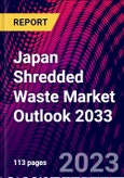 Japan Shredded Waste Market Outlook 2033- Product Image