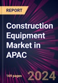 Construction Equipment Market in APAC 2024-2028- Product Image