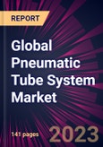 Global Pneumatic Tube System Market 2023-2027- Product Image