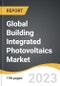 Global Building Integrated Photovoltaics Market 2023-2030 - Product Image
