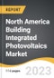North America Building Integrated Photovoltaics Market 2023-2030 - Product Image