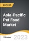 Asia-Pacific Pet Food Market 2023-2030 - Product Image