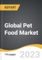 Global Pet Food Market 2023-2030 - Product Image