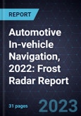 Automotive In-vehicle Navigation, 2022: Frost Radar Report- Product Image