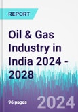 Oil & Gas Industry in India 2024 - 2028- Product Image