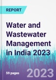 Water and Wastewater Management in India 2023- Product Image