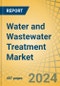 Water and Wastewater Treatment Market by Type, Offering, Application, and Geography - Global Forecast to 2033 - Product Thumbnail Image